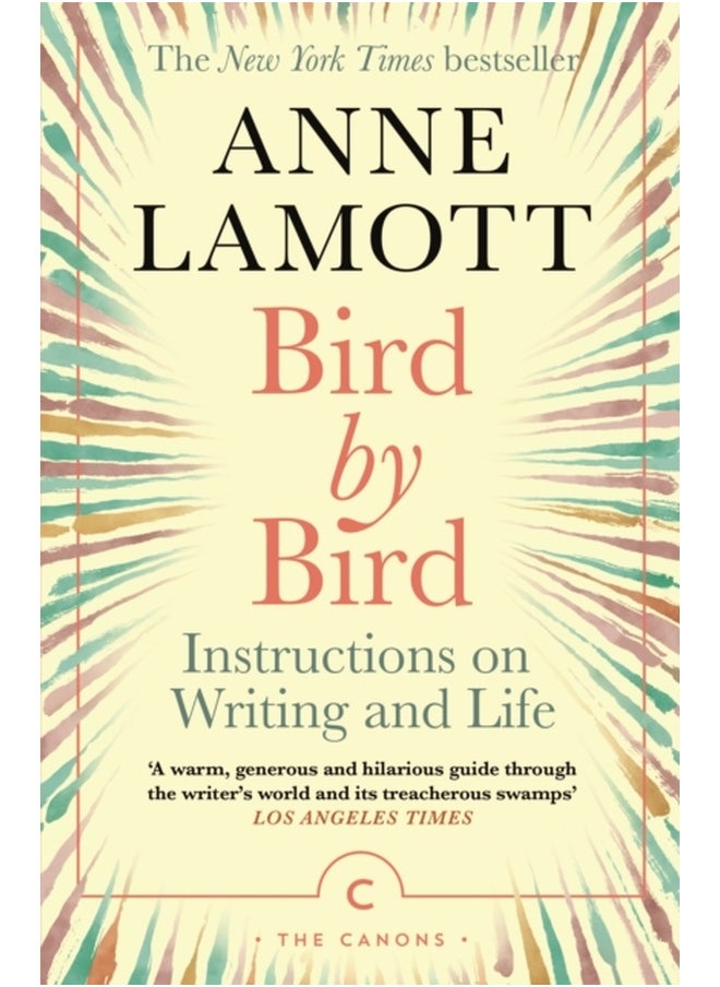Bird by Bird: Instructions on Writing and Life (Canons) 