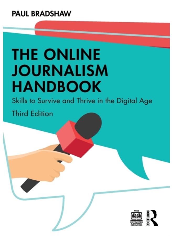The Online Journalism Handbook : Skills to Survive and Thrive in the Digital Age 
