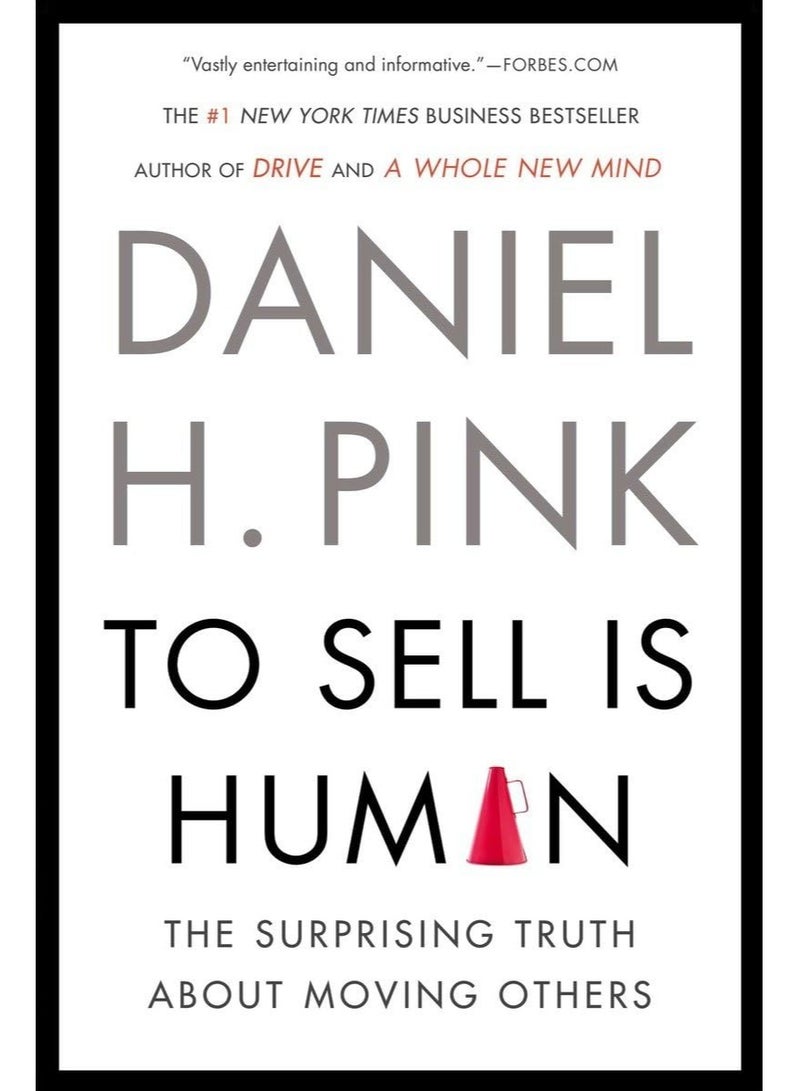 To Sell Is Human: The Surprising Truth about Moving Others Paperback 