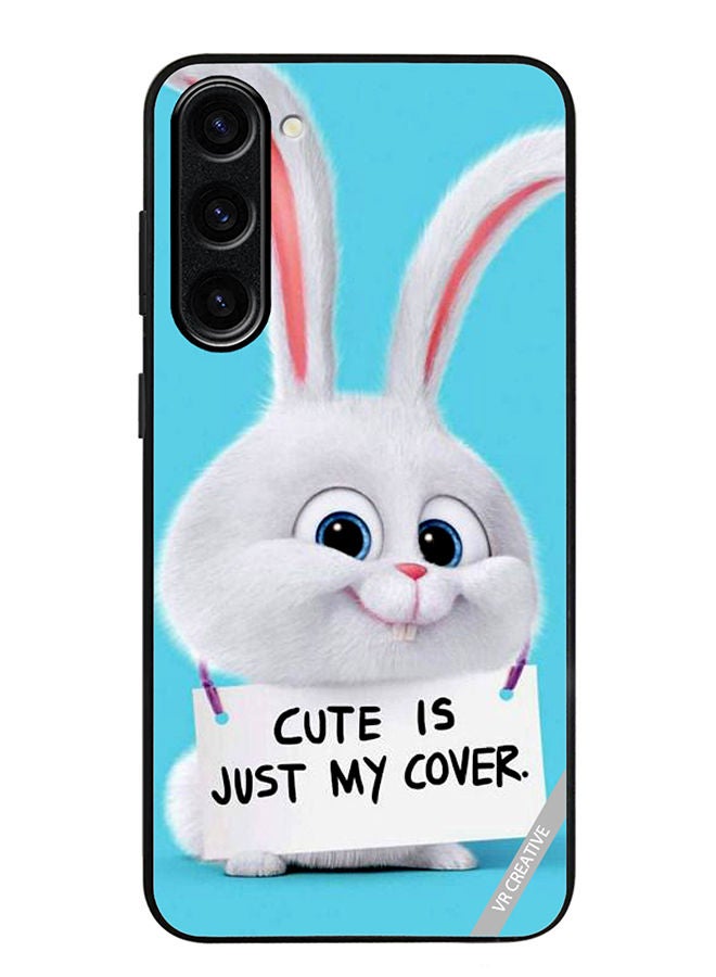 VR CREATIVE Protective Case Cover For Samsung Galaxy S23 Plus Cute Is Just My Cover Design Multicolour - Image 1