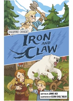 Iron and Claw : Graphic Reluctant Reader 
