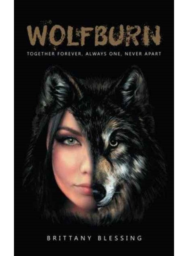 WolfBurn Together Forever Always One Never Apart - Paperback