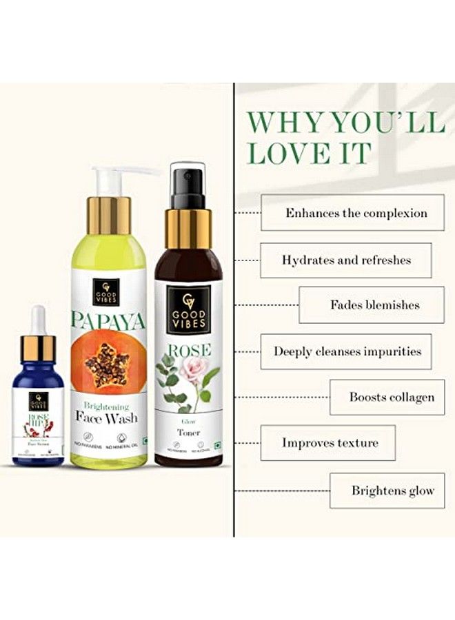 Good Vibes Skincare Combo For Glowing Skin | Papaya Brightening Face Wash 120 Ml Rose Glow Toner 120 Ml Rose Hip Radiant Glow Face Serum 10 Ml | Suitable For All Skin Types | No Parabens & Sulphates - Image 3