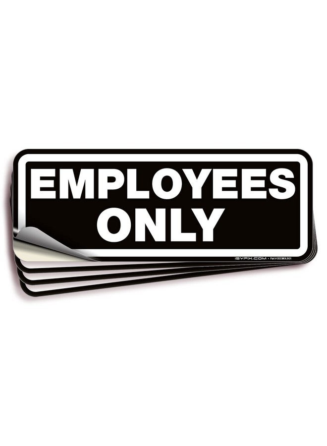 iSYFIX Employees Only Signs Stickers - 4 Pack 8X3 Inch - Premium Self-Adhesive Vinyl, Laminated For Uv, Weather, Scratch, Water & Fade Resistance, Indoor & Outdoor  - Image 1