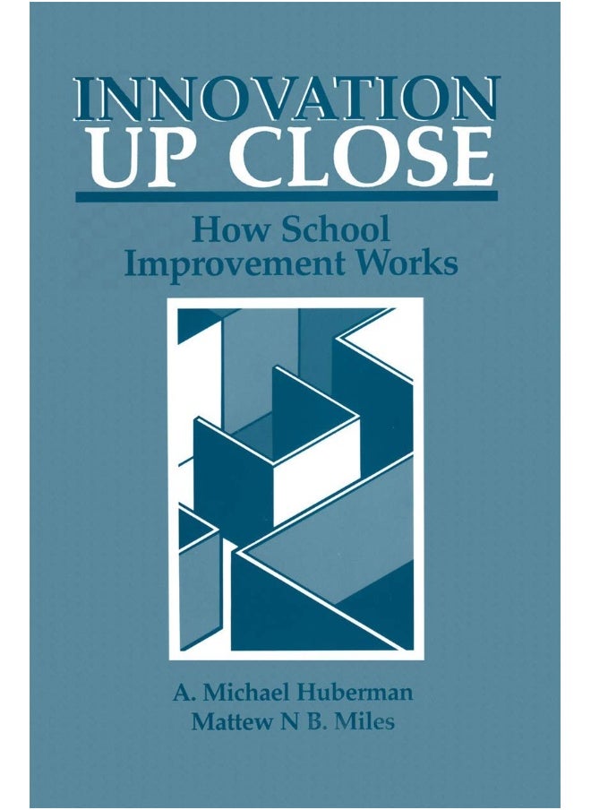 Innovation up Close: How School Improvement Works 