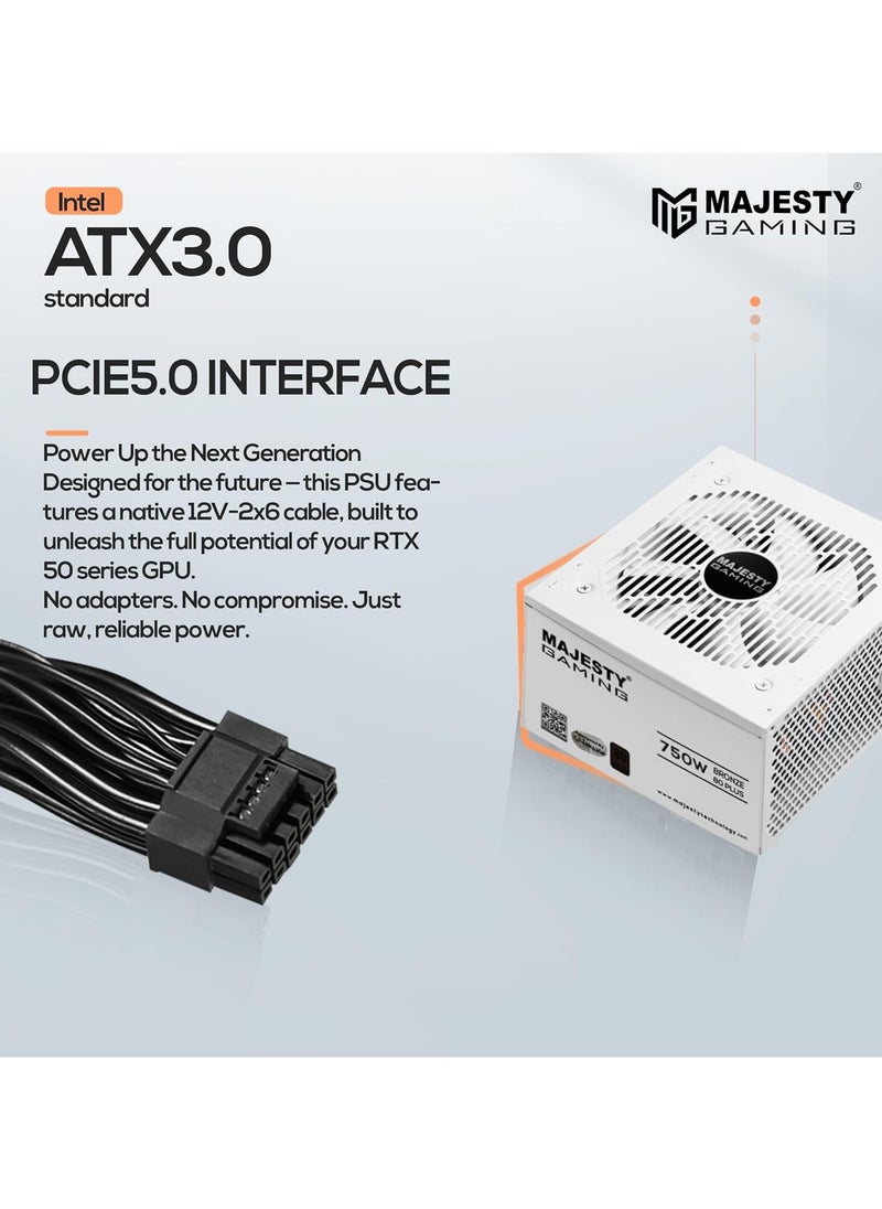 Majesty Majesty Power Supply 750W Bronze Non-Modular Low Noise Power Supply - ATX 3.0 and PCIe 5.0 Compatible - 105°C Capacitors - 80+ Bronze Efficiency - White  - Image 3