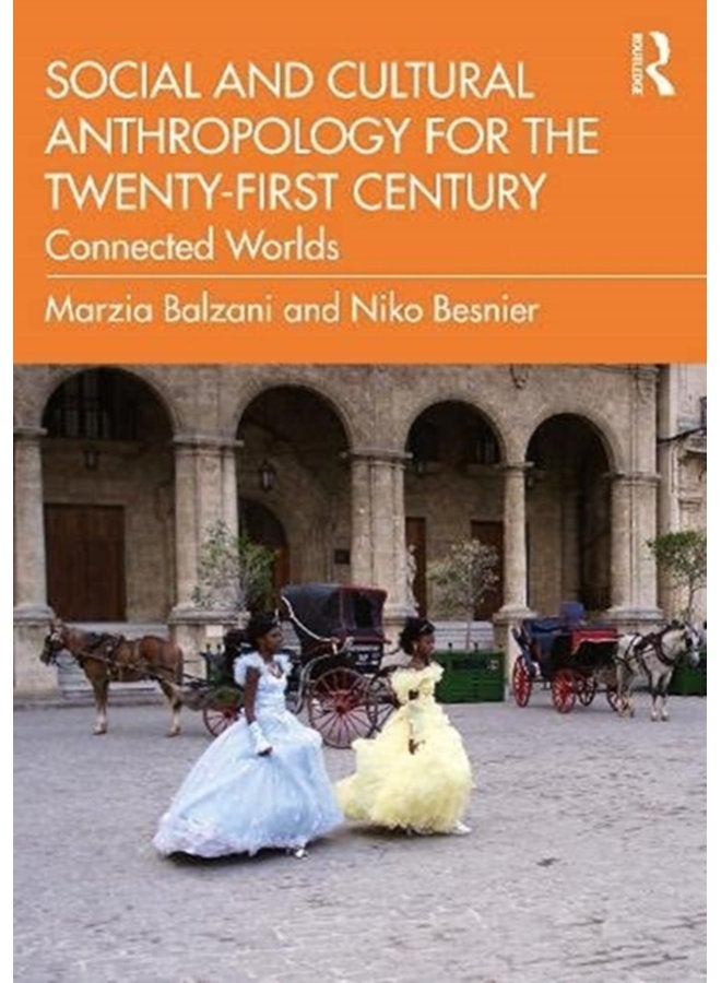 Social and Cultural Anthropology for the 21st Century Connected Worlds - Paperback