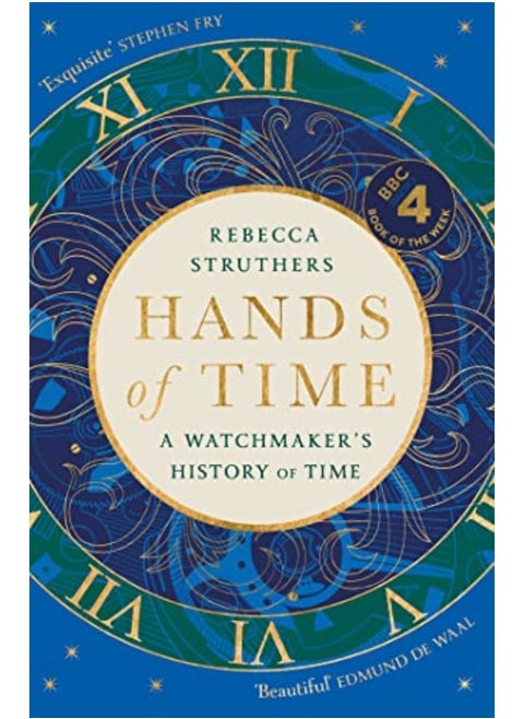 Hands Of Time A Watchmakers History Of Time. An Exquisite Book Stephen Fry By Struthers, Rebecca Hardcover