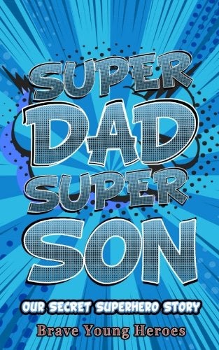 CREATESPACE Super Dad, Super Son: Our Secret Superhero Story (Superhero Journals) - Image 4