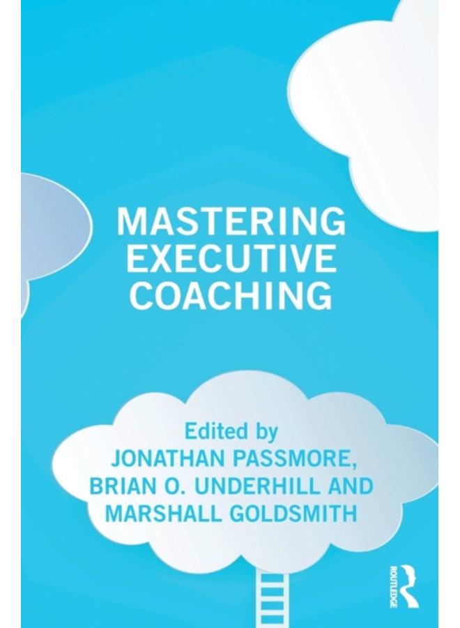 Mastering Executive Coaching 