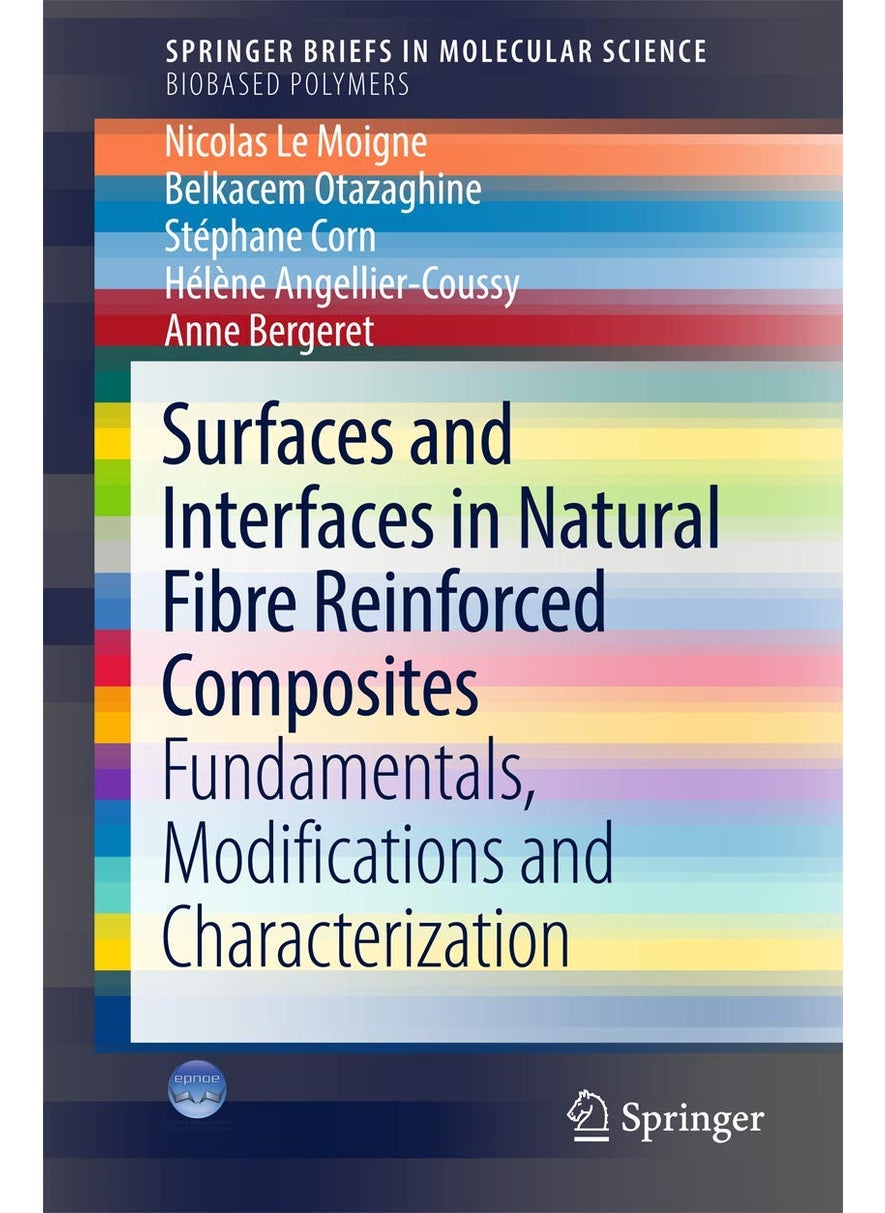 Surfaces and Interfaces in Natural Fibre Reinforced Composites: Fundamentals, Modifications and Characterization 