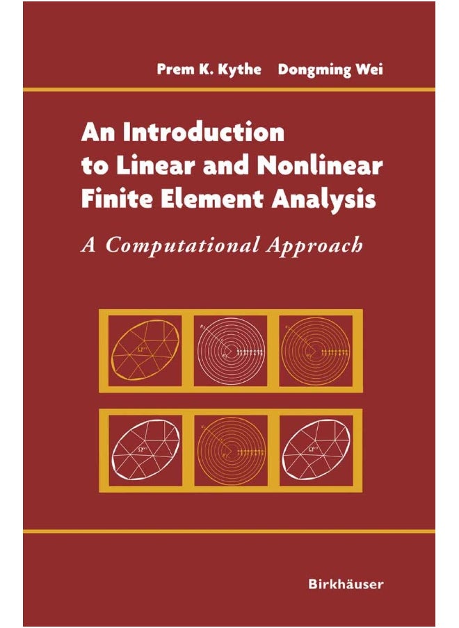 An Introduction to Linear and Nonlinear Finite Element Analysis: A Computational Approach 