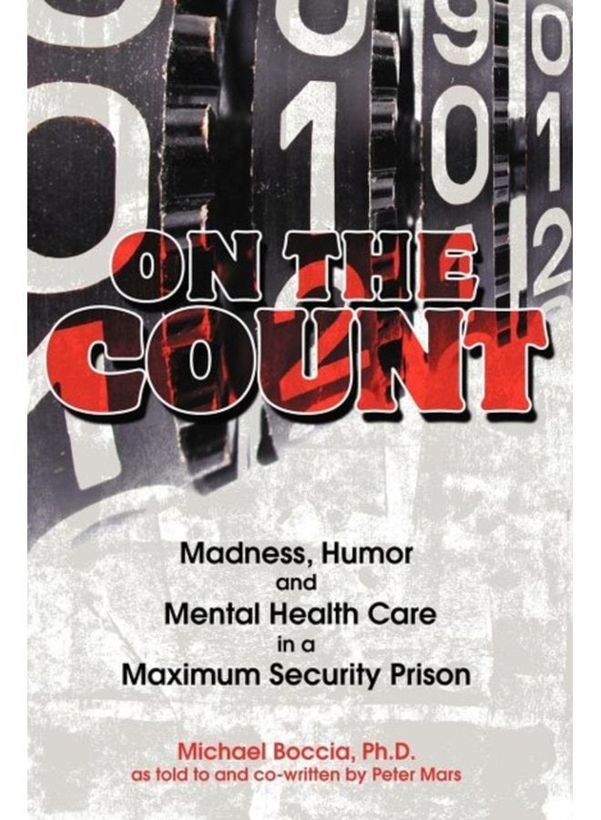On the Count Madness Humor and Mental Health Care in a Maximum Security Prison - Paperback