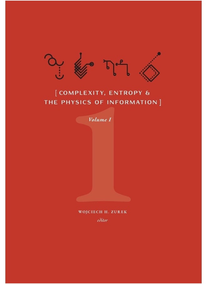 Complexity, Entropy, and the Physics of Information (Volume I)  - Image 2