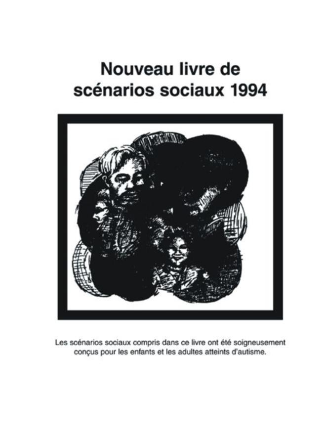 Nouveau Livre de Scenarios Sociaux 1994 : Les Scenarios Sociaux Compris Dans Ce Livre Ont Ete Soigneusement Concus Pour les Enfants Et les Adultes Atteints D'Autisme 