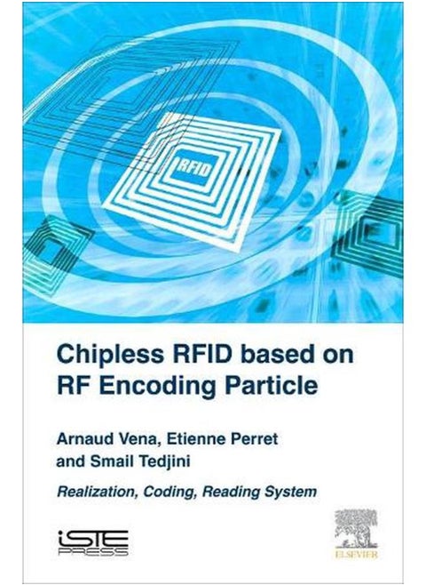 Chipless RFID Based on RF Encoding Particle: Realization, Coding and Reading System