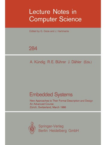 Embedded Systems: New Approaches to Their Formal Description and Design. An Advanced Course, Zurich, Switzerland, March 5-7, 1986 - pzsku/Z3E7183472FC663BA8AFBZ/45/1749041445/7434fac9-2a23-4fae-a2c1-bc3819a83f28