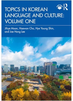 Topics in Korean Language and Culture: Volume One 