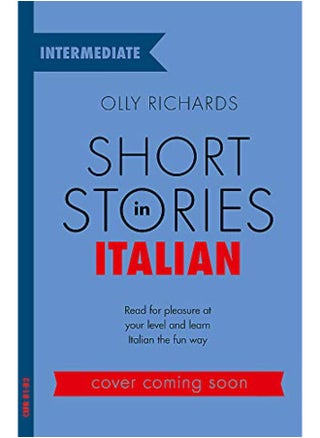 Short Stories in Italian for Intermediate Learners: Read for pleasure at your level, expand your vo - pzsku/Z3E7558607B45AFFD362CZ/45/1746217948/240bde66-2f5e-44da-b081-a3adfdfa9b8a