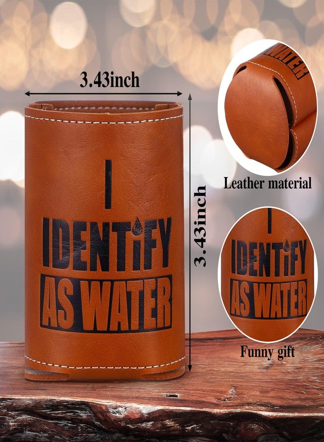 SiliFine 2 Pcs Gifts for Dad Grandpa Husband - 12oz Leather Can Cooler "i Identify as Water" Cool Can Sleeve Cooler, Dad Funny Birthday Present from Daughter Son Christmas Gifts - Image 4