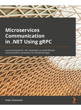 Microservices Communication in .NET Using gRPC: A practical guide for .NET developers to build efficient communication mechanism for distributed apps - pzsku/Z3E77502750748881764CZ/45/1748329252/d898d75b-76d6-4d96-8900-b24d05ff2edc