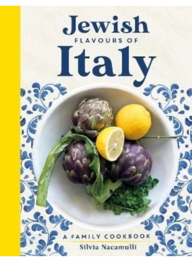 Jewish Flavours of Italy A Family Cookbook - Hardback