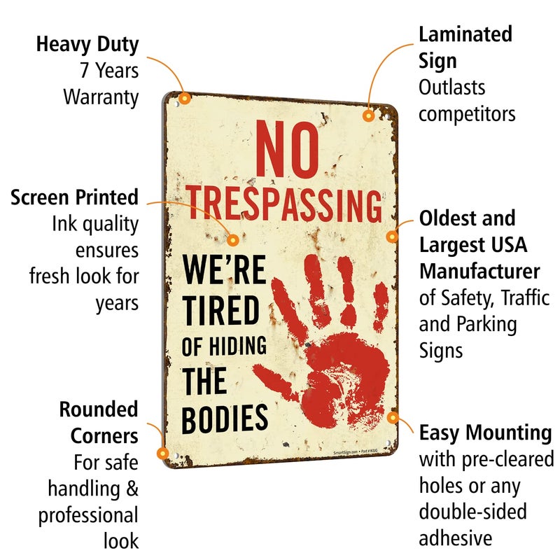 SmartSign Halloween Decorations - Funny ""No Trespassing  We're Tired of Hiding the Bodies"" Sign  Retro Vintage Wall Decor  14 x 10 Inches  Rustproof Laminated Aluminum  Multicolor  Made in USA - Image 4