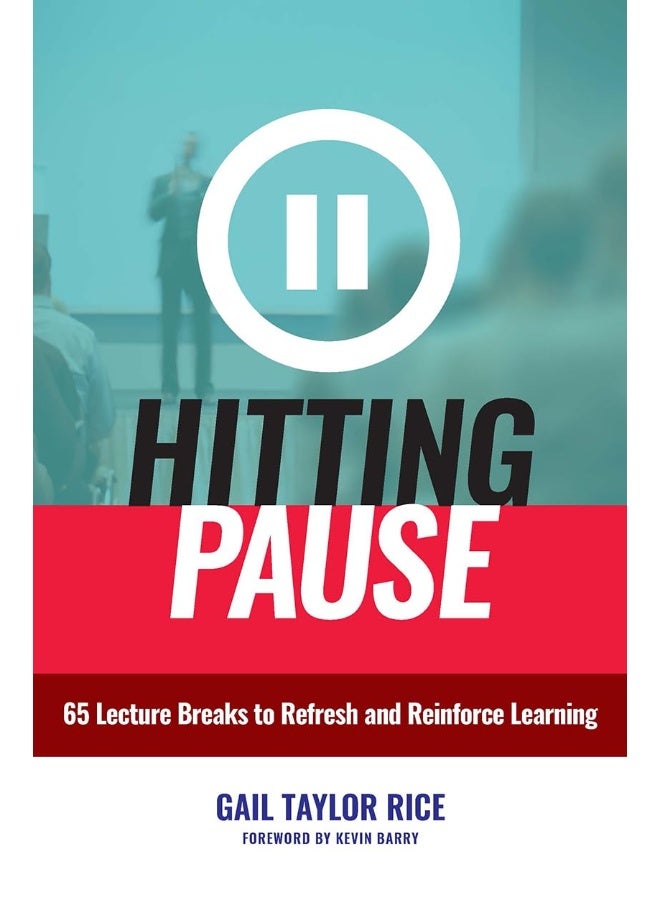 Hitting Pause: 65 Lecture Breaks to Refresh and Reinforce Learning  - Image 1