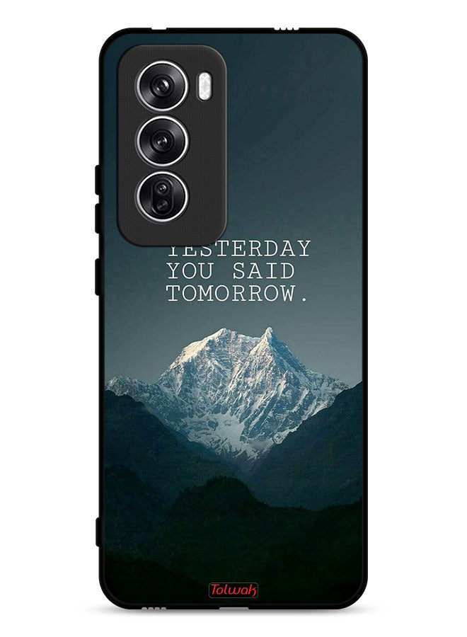 Tolwak Oppo Reno12 5G Protective Case Cover Yesterday You Said Tomorrow - Image 1