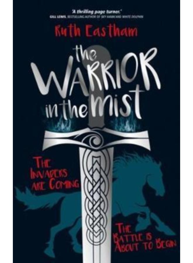 The Warrior in the Mist : The invaders are coming. The battle is about to begin.