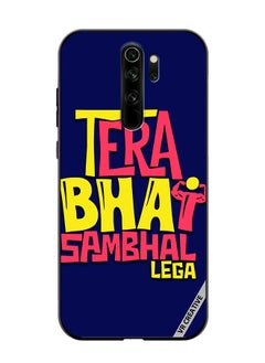 Protective Case Cover For Xiaomi Redmi Note 8 Pro Tera Bhai Sambhal Lega Hindi Quots Design Multicolour