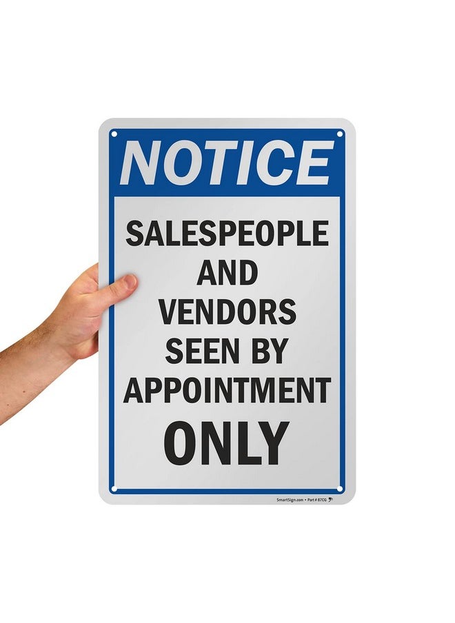 SmartSign SmartSign "Notice - Salespeople And Vendors Seen by Appointment Only" Sign | 12" x 18" Aluminum  - Image 5