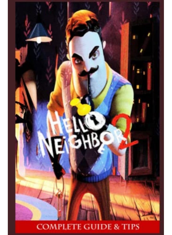 Hello Neighbor 2 Complete guide & tips - Image 3