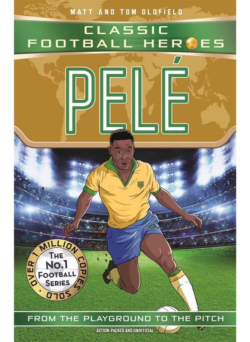 Pelé (Classic Football Heroes - The No.1 football series): Collect them all!