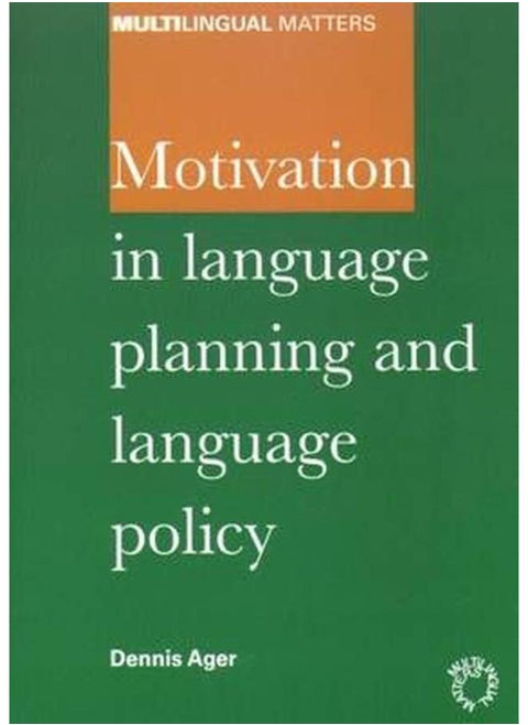 Motivation in Language Planning and Language Policy (Multilingual Matters)