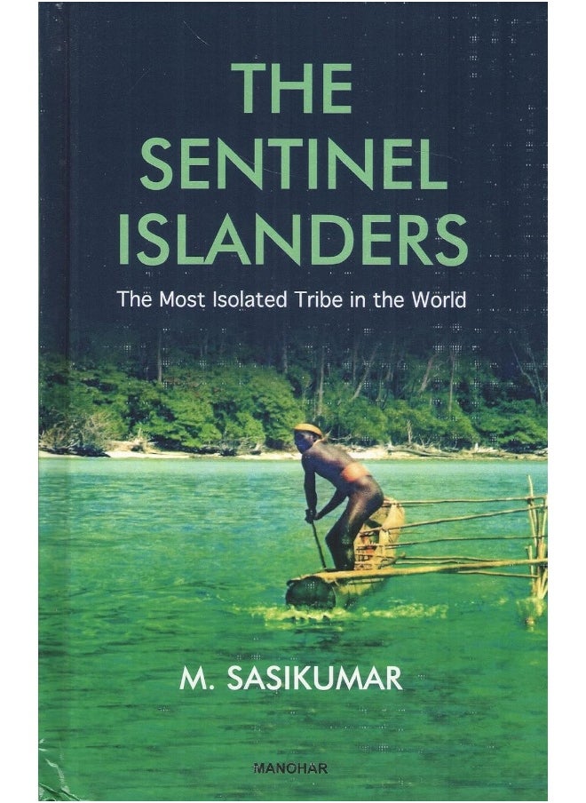 The Sentinel Islanders: The Most Isolated Tribe in the World