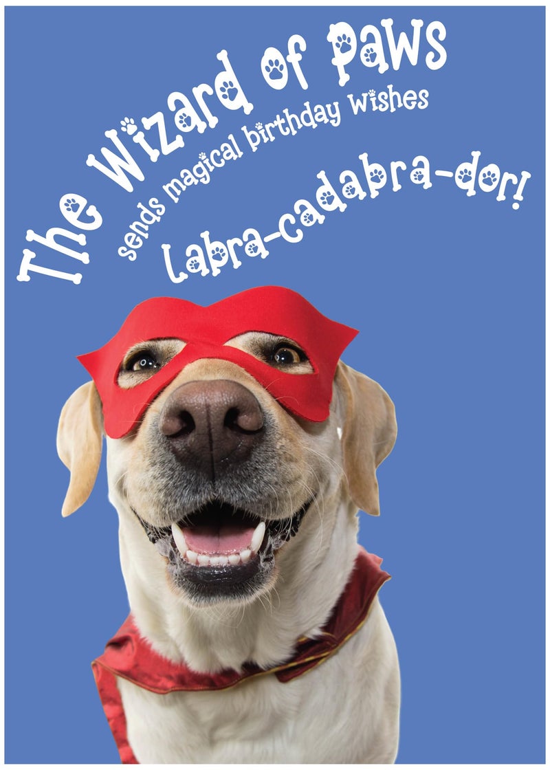 Glory To Dog The Wizard of Paws Sends You Birthday Wishes Labra-cadabra-dor! Happy Birthday Card with Greeting Card Mailing Envelope - Image 1