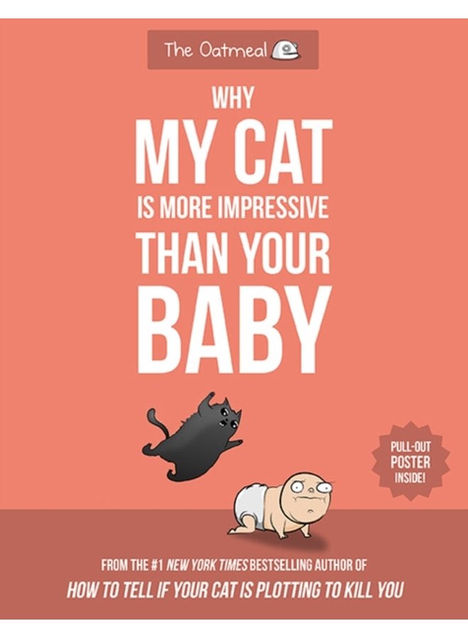 Why My Cat Is More Impressive Than Your Baby - Paperback