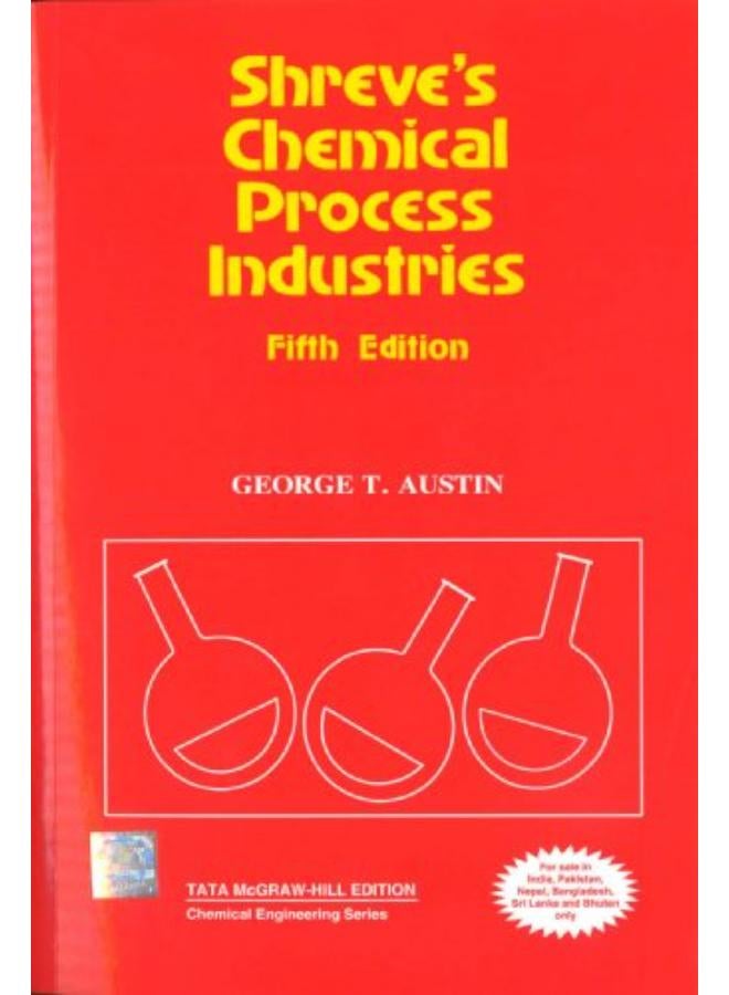 Shreve`s Chemical Process Industries - India  Ed   5