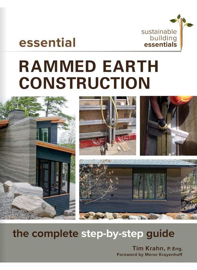 New Society Publishers Essential Rammed Earth Construction: The Complete Step-by-Step Guide 