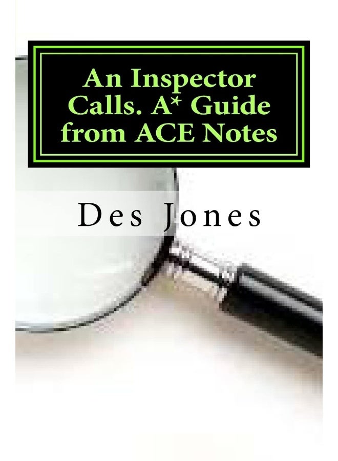 CREATESPACE An Inspector Calls. A* Guide from ACE Notes 