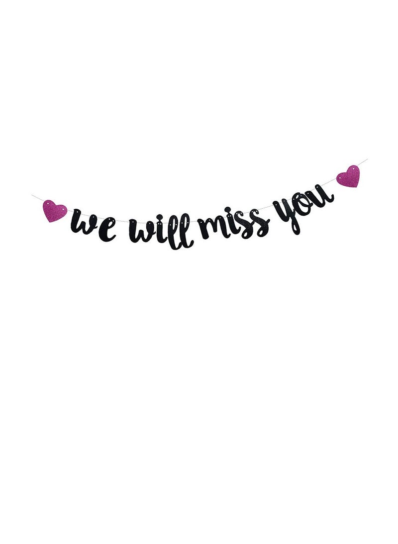 We Will Miss You Banner, Graduation/Leaving The Job/Job Change/Relocation/Moving/Transfer/Farewell Party Black Gliter Paper Sign Decorations