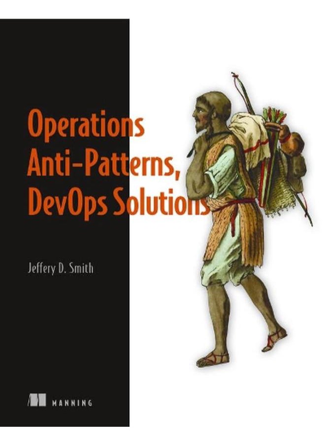 Operations Anti-Patterns, DevOps Solutions (Book) 