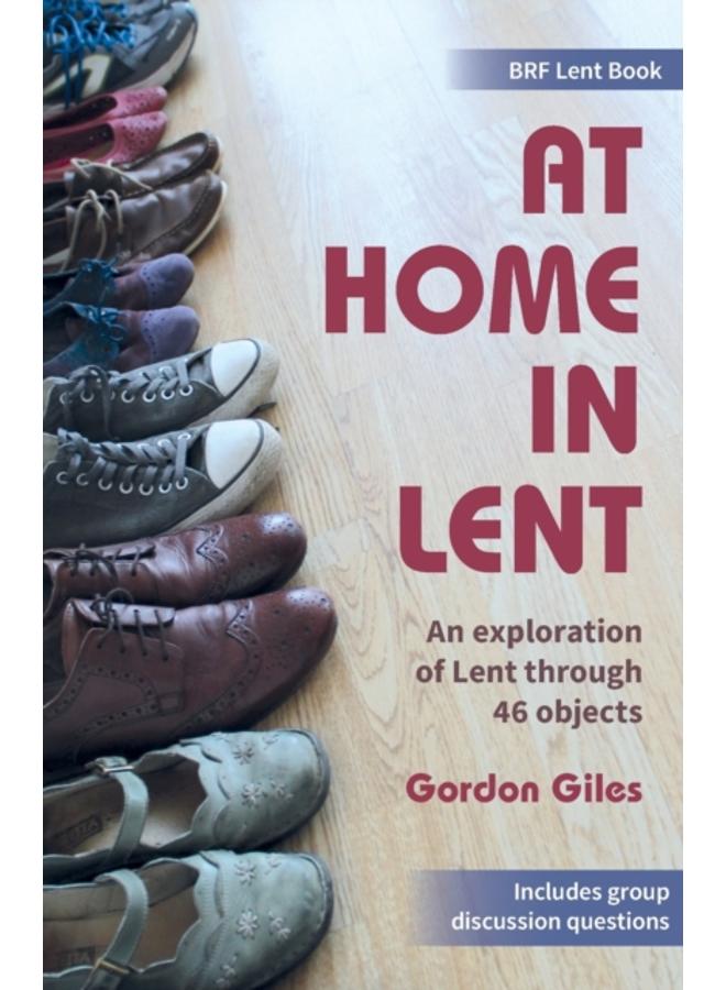 At Home in Lent : An exploration of Lent through 46 objects 