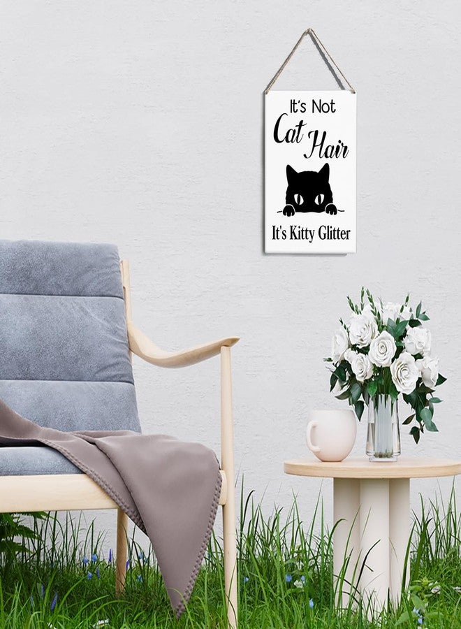 GUDIAO Cat Quotes Sayings Signs Wall Decor Rustic It's Not Cat Hair It's Kitty Glitter Wooden Hanging Sign Decoration for Home Door 8 x 10 - Image 5