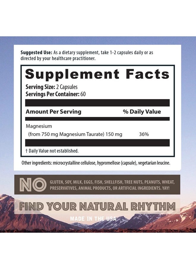 Natural Rhythm Magnesium Taurate High Absorption Taurate 750Mg (150Mg Of Elemental Magnesium) 120 Capsules  - Image 5