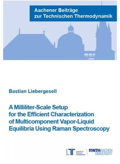 A Milliliter-Scale Setup for the Efficient Characterization of Multicomponent Vapor-Liquid Equilibria Using Raman Spectroscopy 