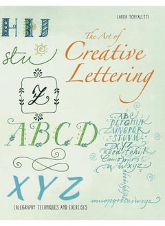 The Art of Creative Lettering: Calligraphy Techniques and Exercises 
