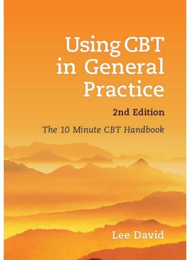 Using CBT in General Practice The 10 Minute Consultation - Paperback