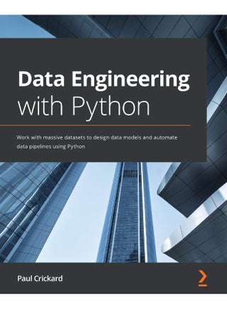 Data Engineering with Python: Work with massive datasets to design data models and automate data pipelines using Python - pzsku/Z3EC4FEDDBFC467BA149BZ/45/1748329138/adb2389d-0f96-4baa-9c34-b5c11420e92b
